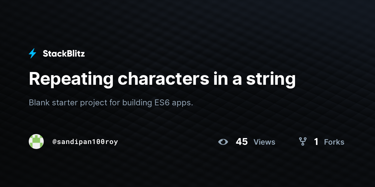 Repeating characters in a string - StackBlitz