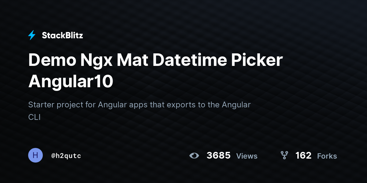 Demo Ngx Mat Datetime Picker Angular10 - StackBlitz