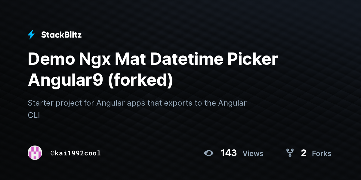 Demo Ngx Mat Datetime Picker Angular9 (forked) - StackBlitz