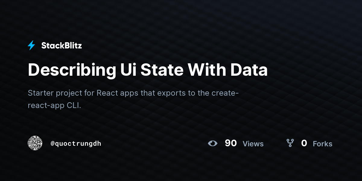 Describing Ui State With Data - StackBlitz