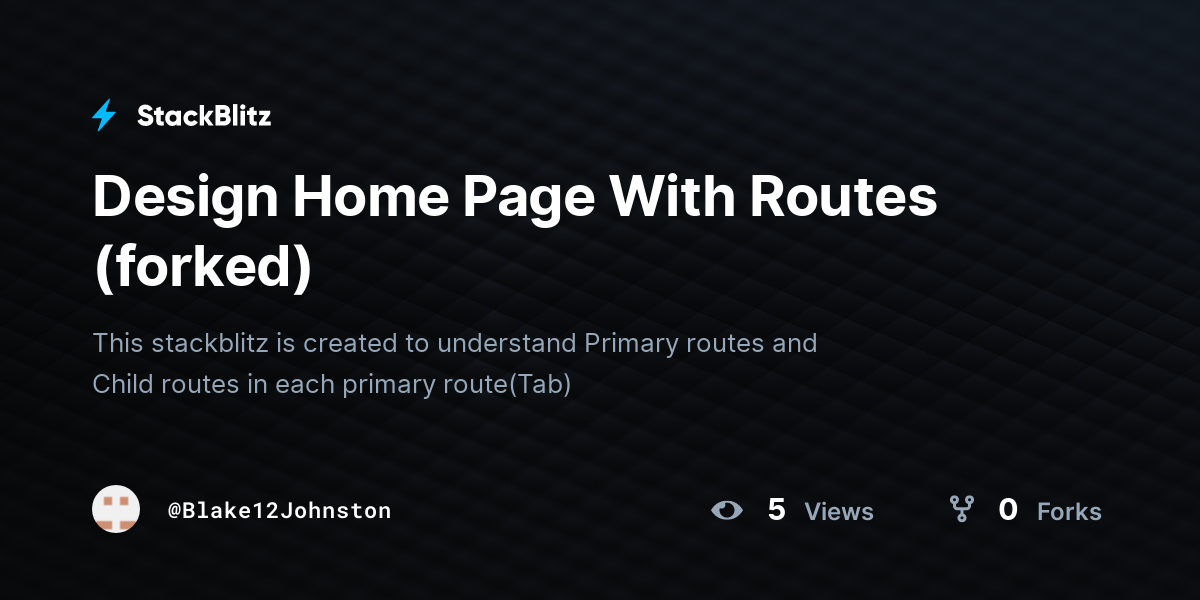 Design Home Page With Routes (forked) - StackBlitz