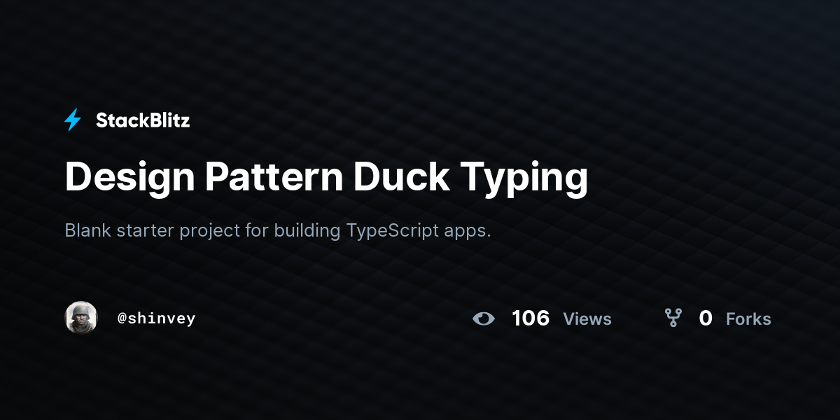 Design Pattern Duck Typing - StackBlitz
