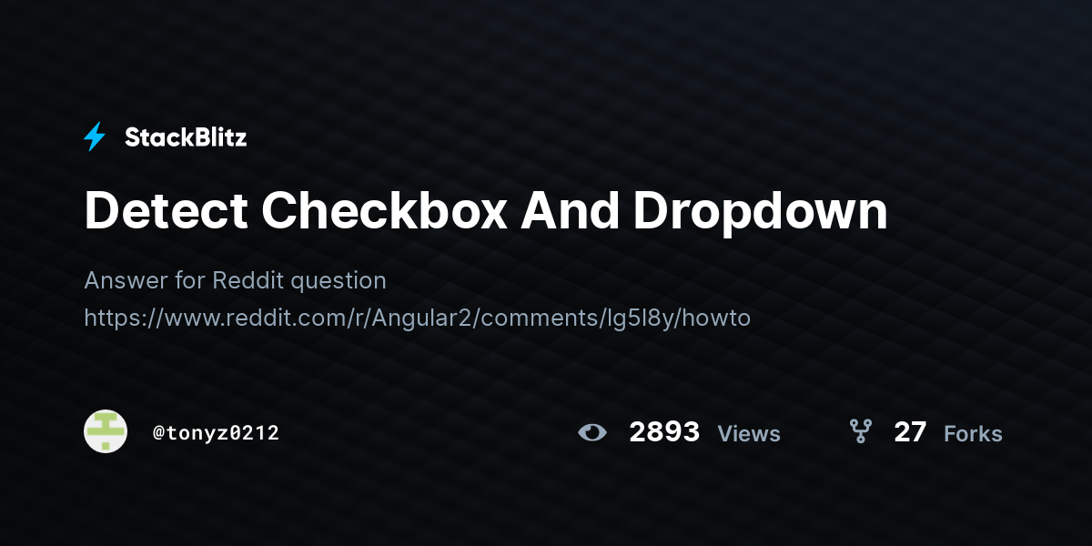 Detect Checkbox And Dropdown - StackBlitz