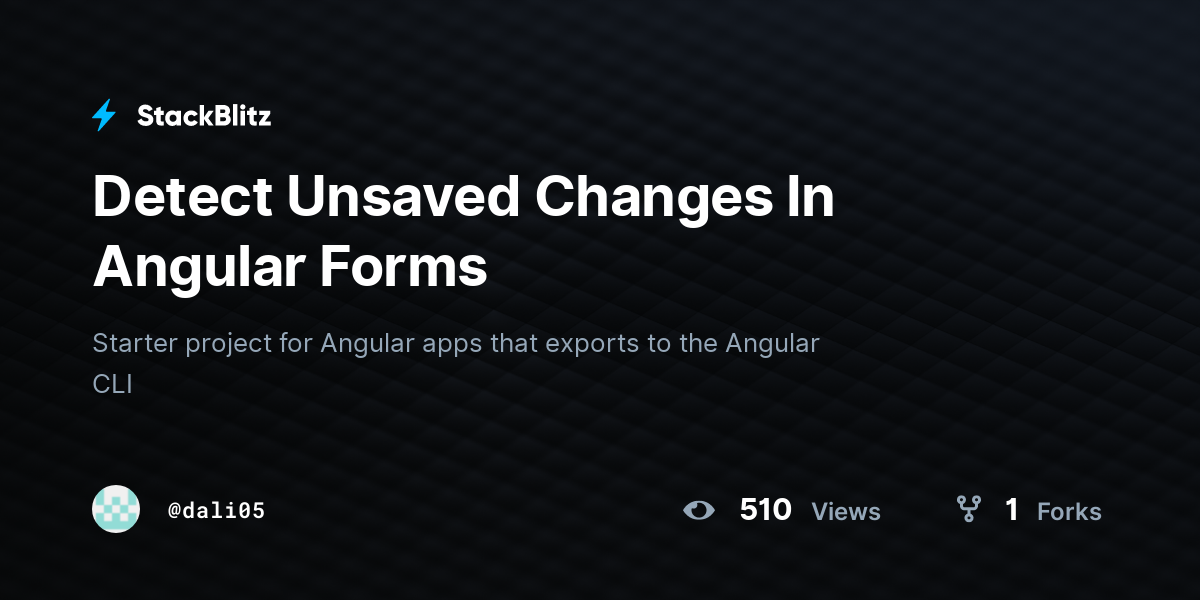 Detect Unsaved Changes In Angular Forms - StackBlitz