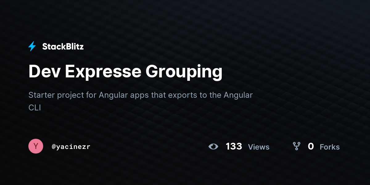 Dev Expresse Grouping - StackBlitz