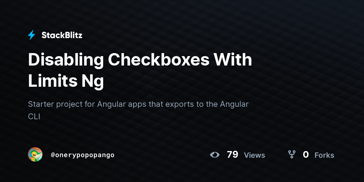 Disabling Checkboxes With Limits Ng - StackBlitz