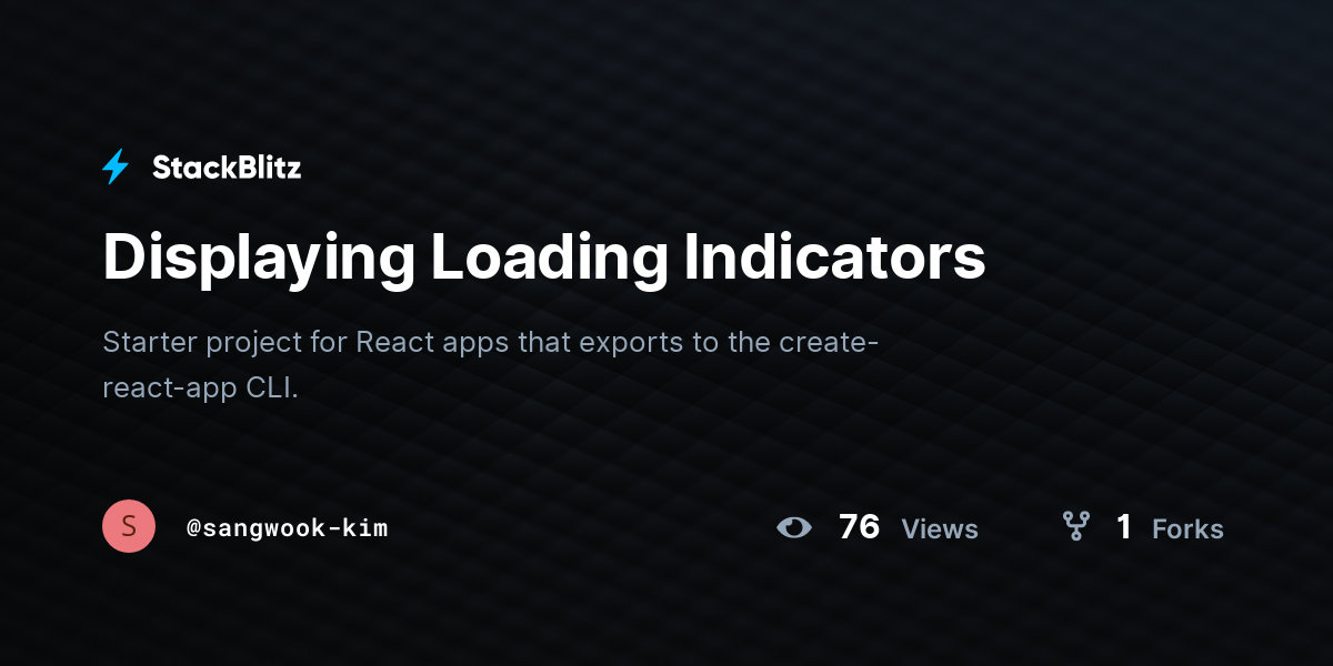 Displaying Loading Indicators - StackBlitz
