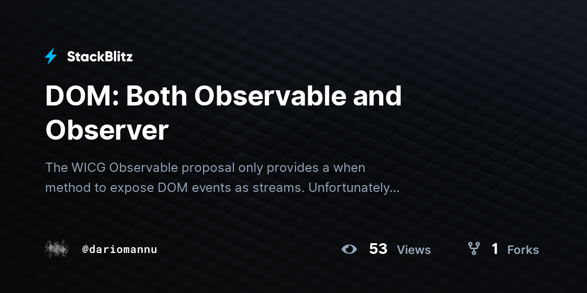 DOM: Both Observable and Observer - StackBlitz