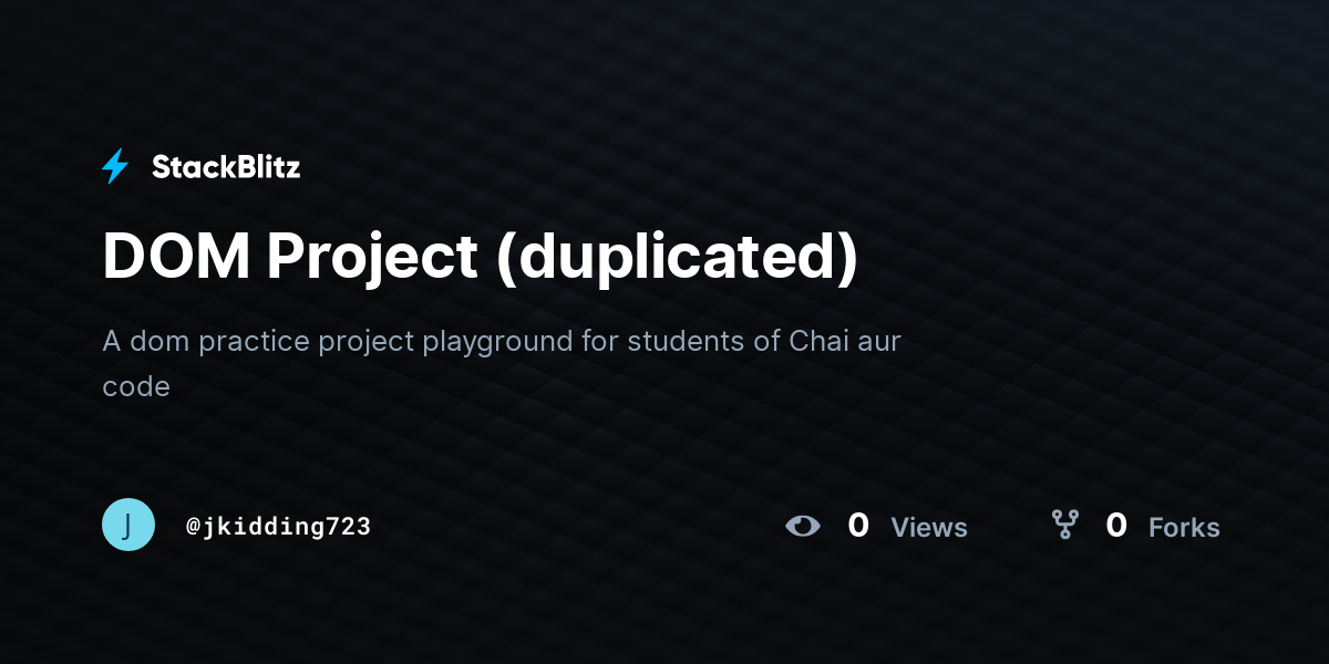 DOM Project (duplicated) - StackBlitz