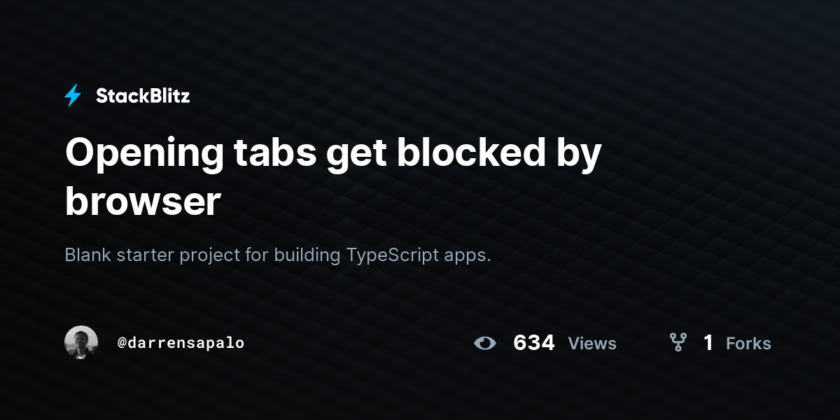 Opening tabs get blocked by browser - StackBlitz