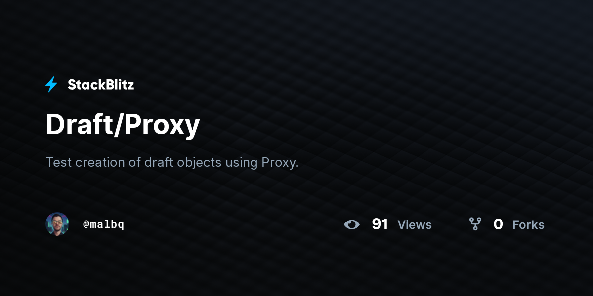 Draft/Proxy - StackBlitz