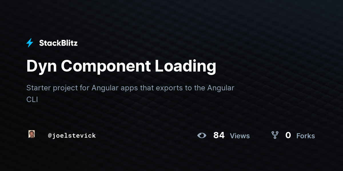 Dyn Component Loading - StackBlitz
