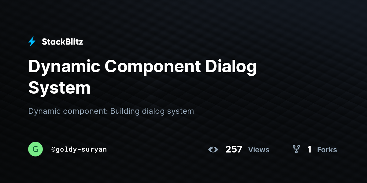 Dynamic Component Dialog System - StackBlitz