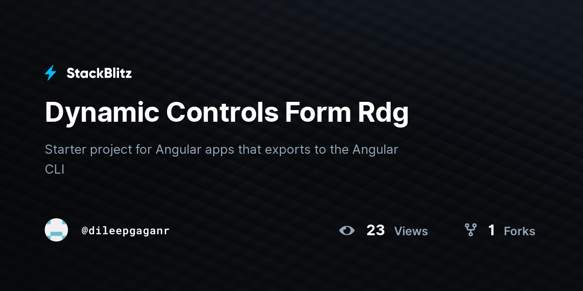 Dynamic Controls Form Rdg - StackBlitz