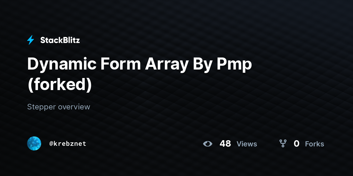 Dynamic Form Array By Pmp (forked) - StackBlitz