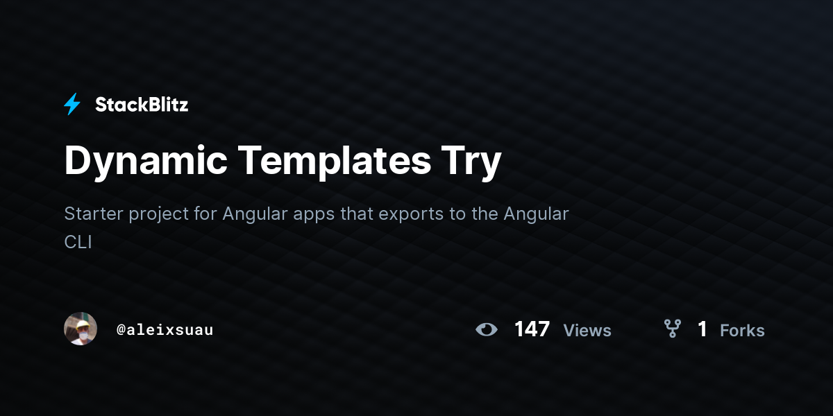 Dynamic Templates Try - StackBlitz