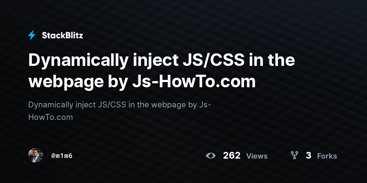 Dynamically inject JS/CSS in the webpage by Js-HowTo.com - StackBlitz