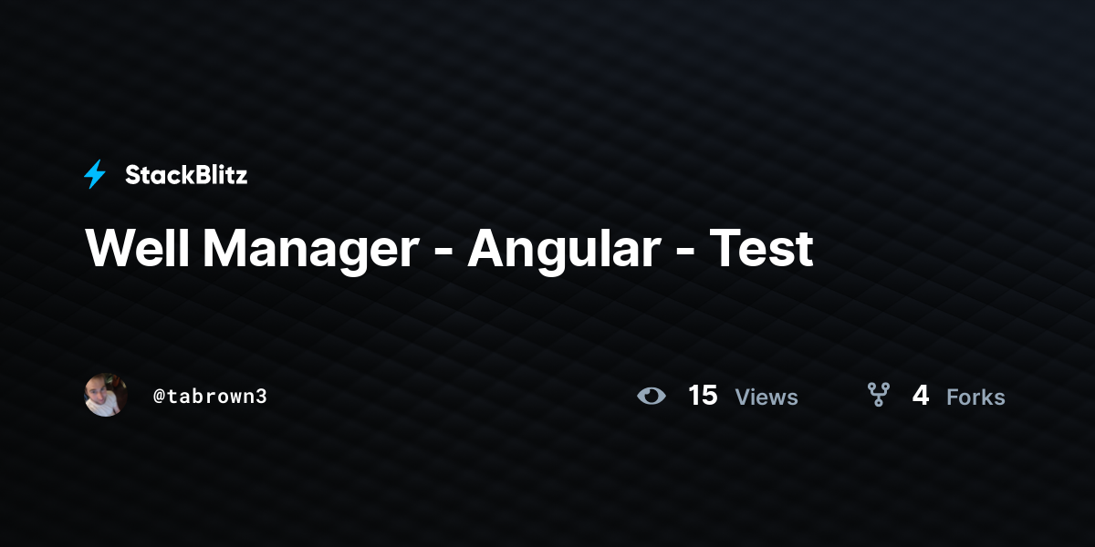 Well Manager - Angular - Test - StackBlitz