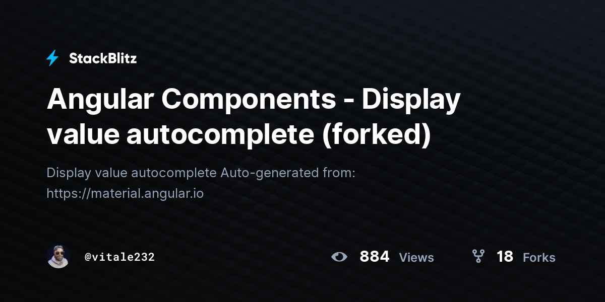 Angular Components - Display value autocomplete (forked) - StackBlitz