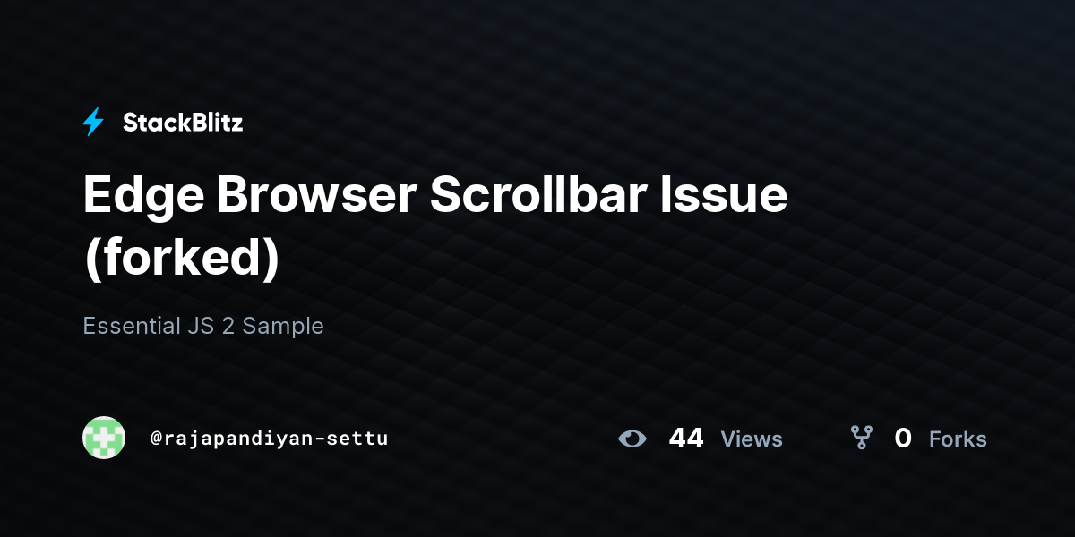 Edge Browser Scrollbar Issue (forked) - StackBlitz
