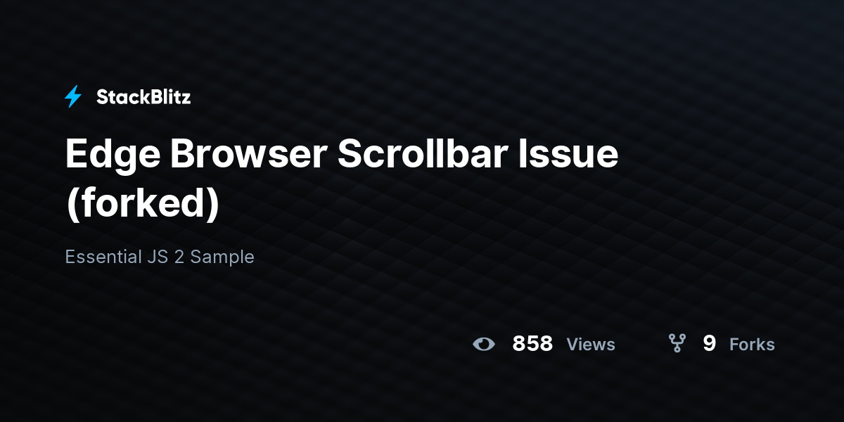 Edge Browser Scrollbar Issue (forked) - StackBlitz