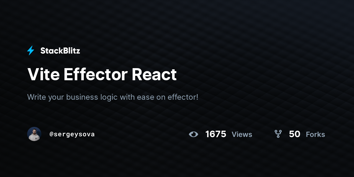 Vite Effector React - StackBlitz