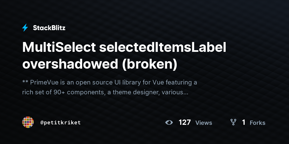MultiSelect selectedItemsLabel overshadowed (broken) - StackBlitz