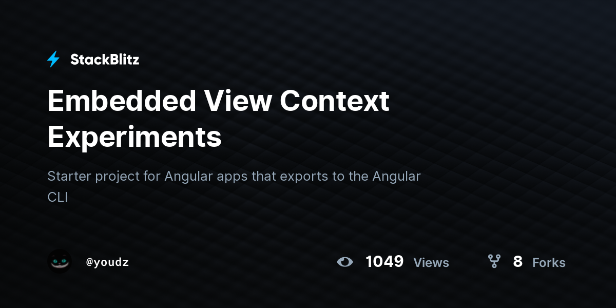 Embedded View Context Experiments - StackBlitz