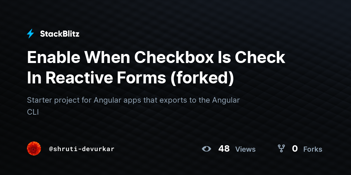 Enable When Checkbox Is Check In Reactive Forms (forked) - StackBlitz