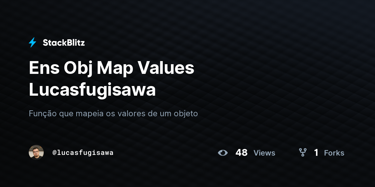 Ens Obj Map Values Lucasfugisawa - StackBlitz