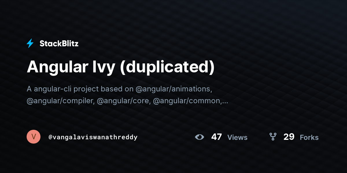 Angular Ivy (duplicated) - StackBlitz