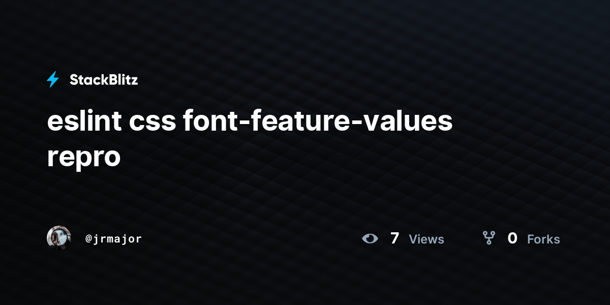 eslint css font-feature-values repro - StackBlitz
