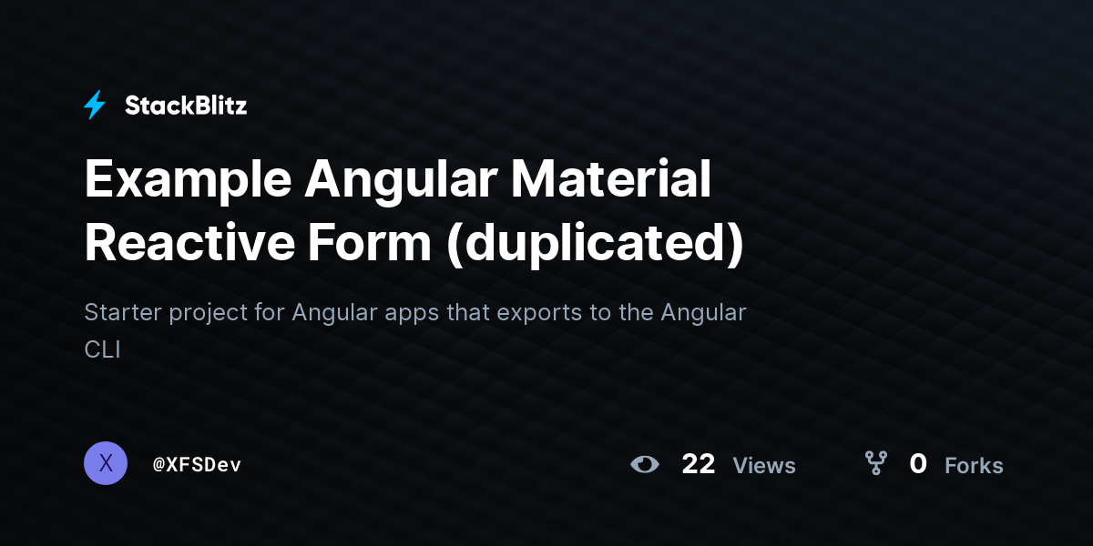 Example Angular Material Reactive Form (duplicated) - StackBlitz
