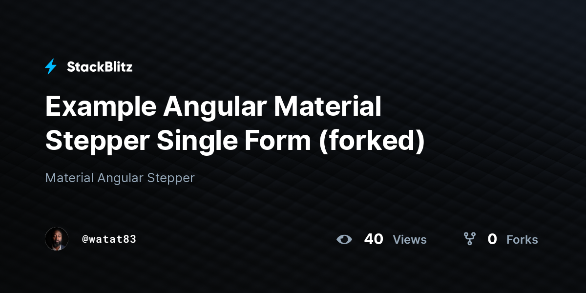 Example Angular Material Stepper Single Form (forked) - StackBlitz