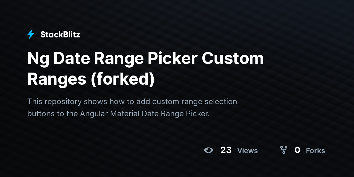 Ng Date Range Picker Custom Ranges (forked) - StackBlitz