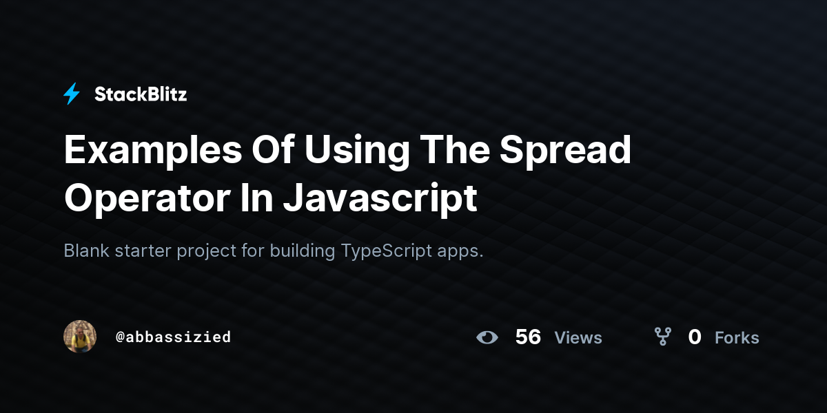 Examples Of Using The Spread Operator In Javascript - StackBlitz