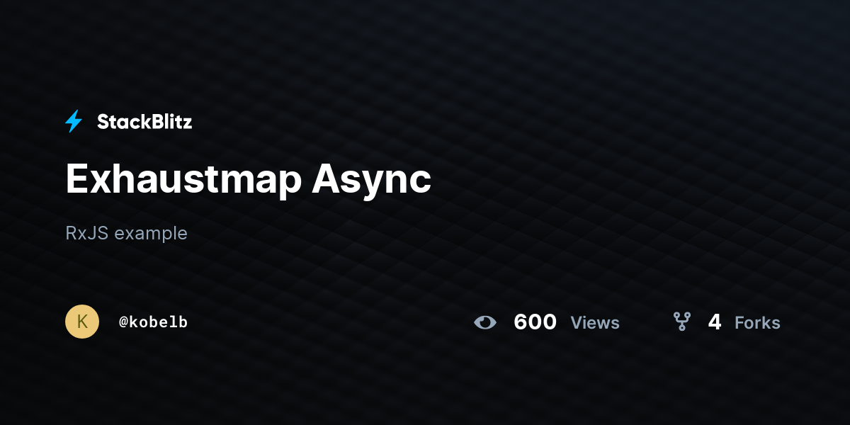 Exhaustmap Async - StackBlitz
