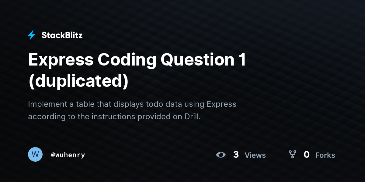 Express Coding Question 1 (duplicated) - StackBlitz