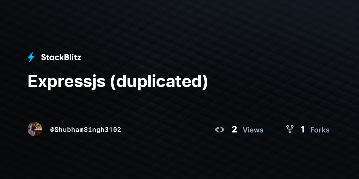 Expressjs (duplicated) - StackBlitz