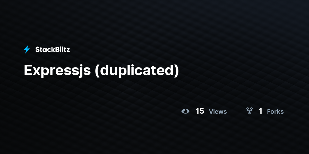 Expressjs (duplicated) - StackBlitz
