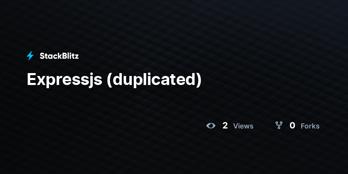 Expressjs (duplicated) - StackBlitz
