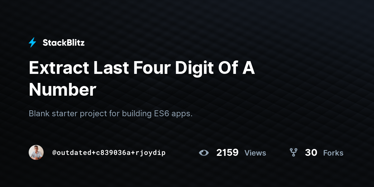 Extract Last Four Digit Of A Number - StackBlitz