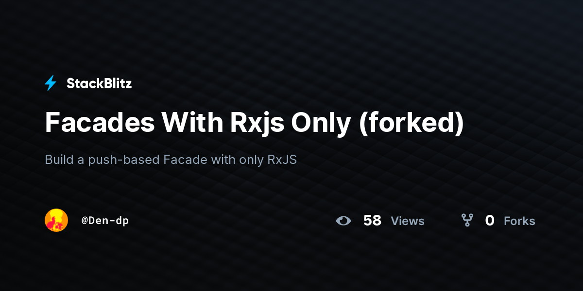 Facades With Rxjs Only (forked) - StackBlitz