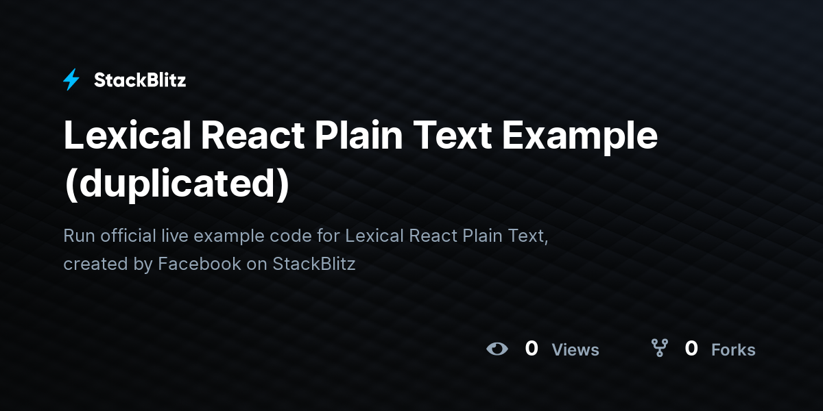 Lexical React Plain Text Example (duplicated) - StackBlitz
