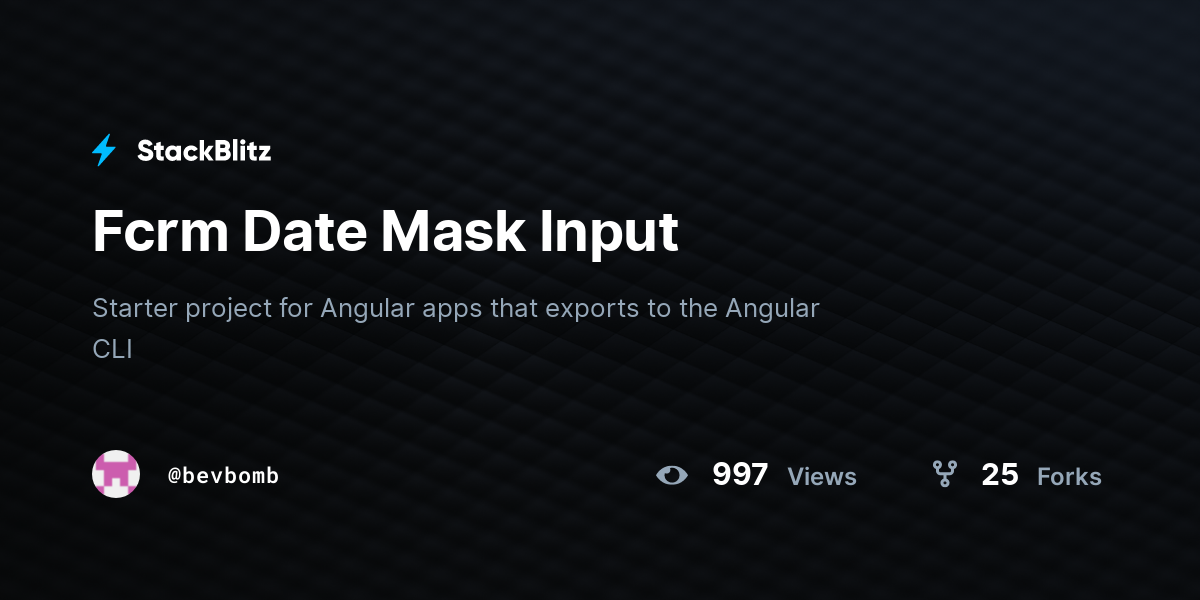 Fcrm Date Mask Input - StackBlitz