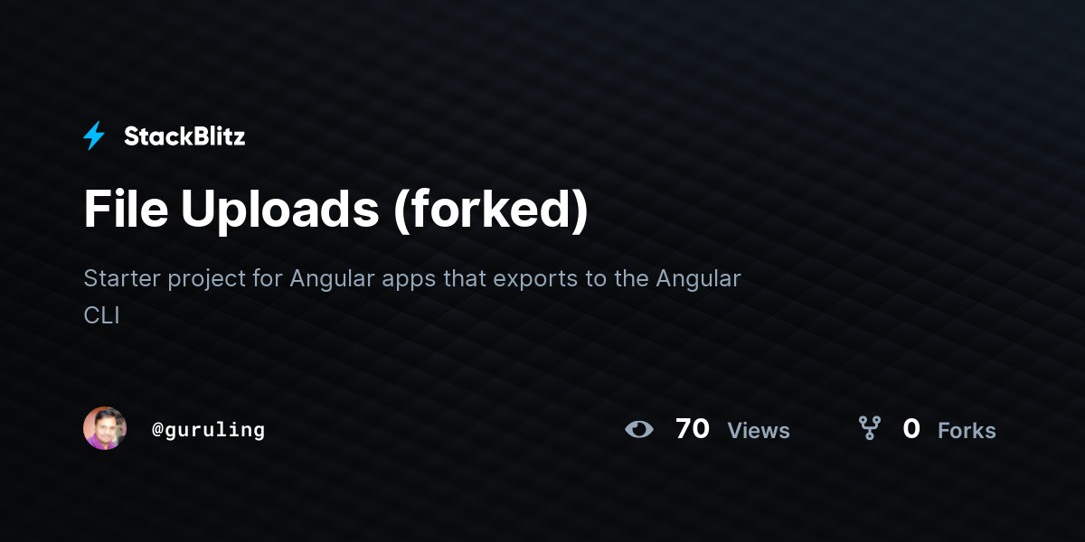 File Uploads (forked) - StackBlitz