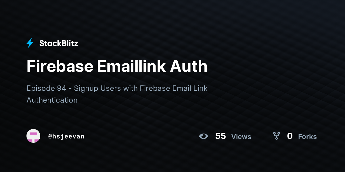 Firebase Emaillink Auth - StackBlitz