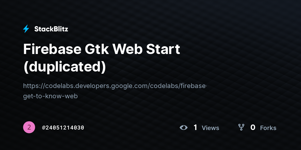 Firebase Gtk Web Start (duplicated) - StackBlitz