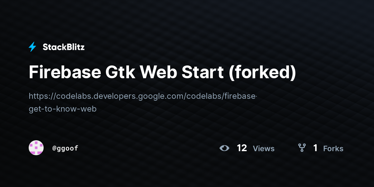 Firebase Gtk Web Start (forked) - StackBlitz