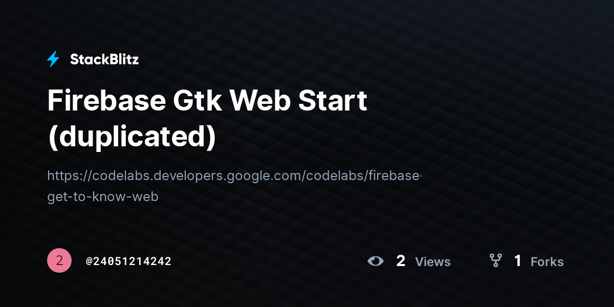 Firebase Gtk Web Start (duplicated) - StackBlitz